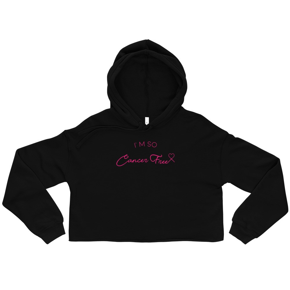 Download I'm So Cancer Free Crop Hoodie - The Im So Shirt