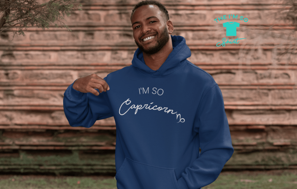 I'm So Capricorn Man Hoodie